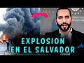 ULTIMA HORA EXPL0SION EN EL SALVADOR Y GOBIERNO REACCIONA RAPIDO