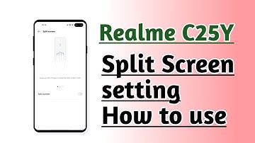Realme C25Y Split Screen setting How to use