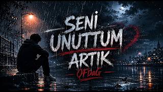 Ofdag - Seni Unuttum Artık 