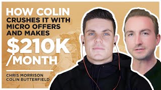 HOW COLIN Crushes it with Micro Offers and Makes $210K/Month