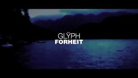 Glÿph - Forheit (Official Music Video)