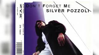 Silver Pozzoli - Don't Forget Me (1994) (CD Maxi-Single) (Italo-Disco)