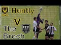 Huntly’s revenge for last season’s finale | Huntly v Fraserburgh Match Day 2 Season 2025/26