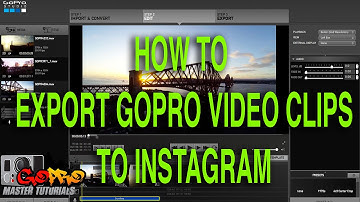 How to use GoPro Studio to export GoPro video Clips to Instagram