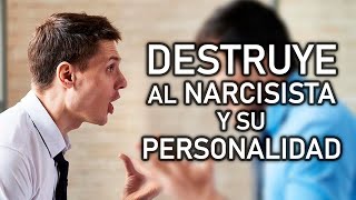 COMO DAÑAR LA PERSONALIDAD DEL NARCISISTA