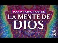 LOS ATRIBUTOS DE LA MENTE DE DIOS con Munay