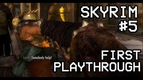 SKYRIM first playthrough - Part 5