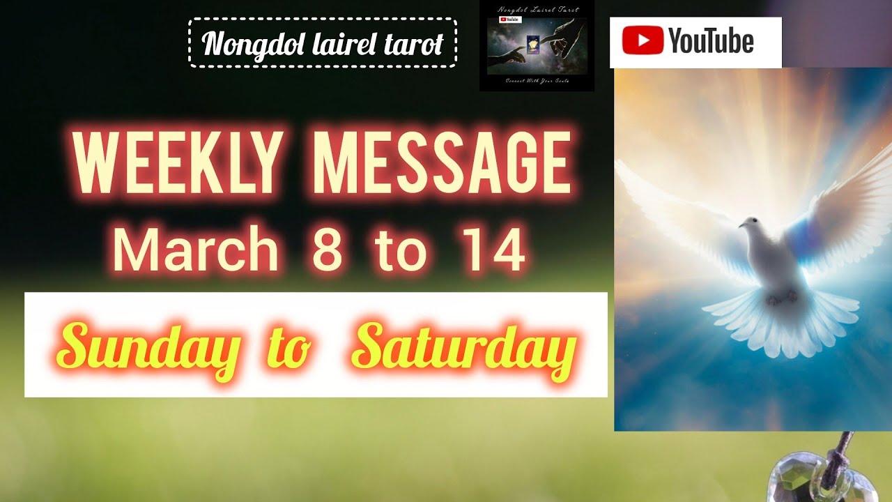 March 8 to 14 weekly message 🌸🌸💞💞 nongdol lairel tarot