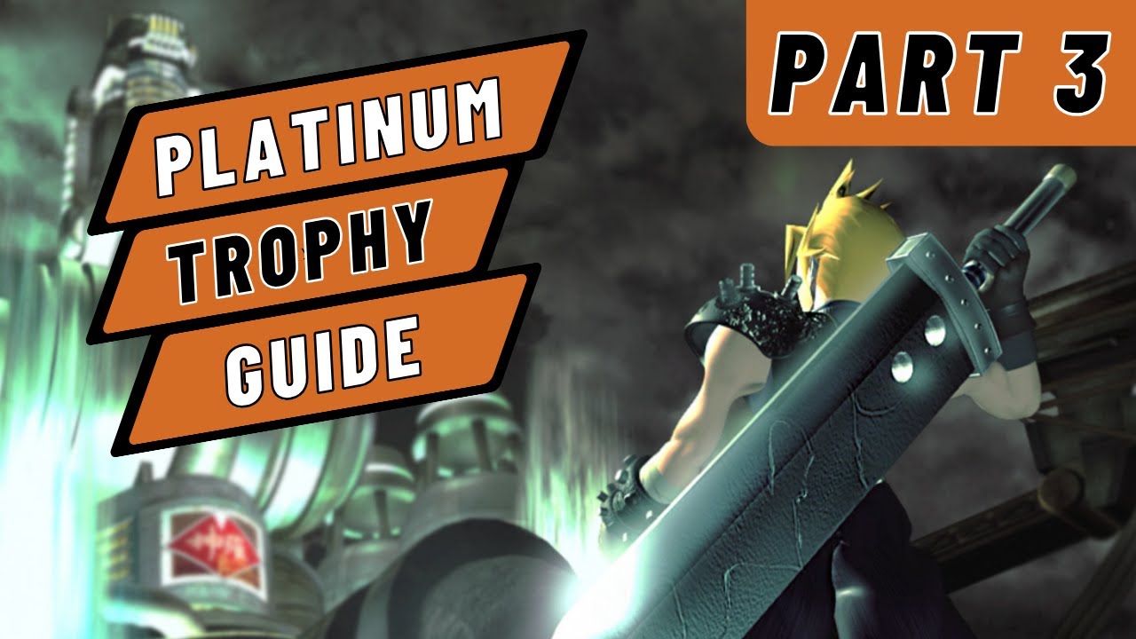 Final Fantasy VII Platinum Trophy Walkthrough - Part 3 - YouTube
