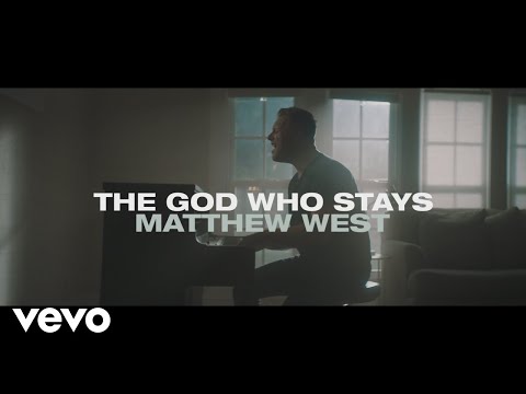 Matthew West - The God Who Stays (Official Music Video)