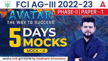FCI AG-3 Phase 2 | 5 Days Mocks | Maths By Siddharth Srivastava | Mock #4