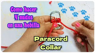 Como hacer 4 nudos en una hebilla . Paracord collar.