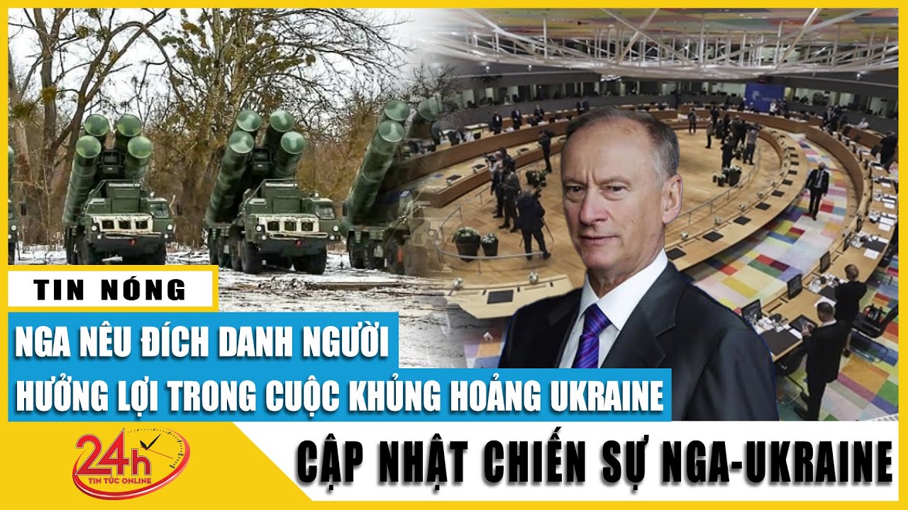 Nga nêu đích danh người hưởng lợi trong chiến sự ở Ukraine | Xung đột Nga Ukraine mới nhất | TV24h