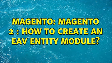 Magento: Magento 2 : How to create an EAV entity module?