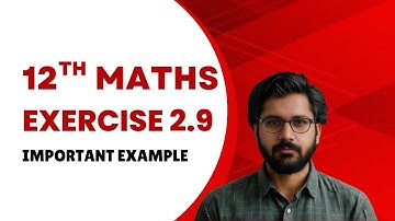 Class 12 Math Exercise 2.9 | Important Example | 2nd Derivative Test | FSc Part 2 Math Chapter 2