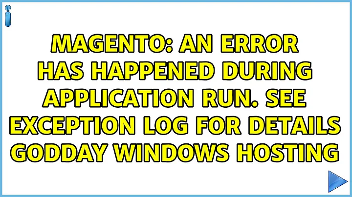 An error has happened during application run. See exception log for details godday windows hosting