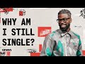 Why am i still single   pastor stephen  union church