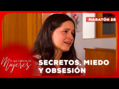 Lo que Callamos Las Mujeres | Secretos, miedo y obsesión