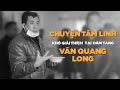 Chuyện tâm linh khó giải thích tại đám tang VÂN QUANG LONG