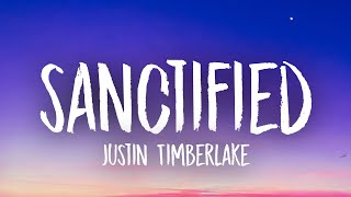 Justin Timberlake - Sanctified (Lyrics) Ft. Tobe Nwigwe