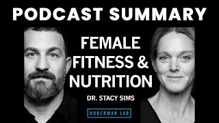 Dr. Stacy Sims: Female-Specific Exercise & Nutrition for Health & Longevity | Huberman Lab