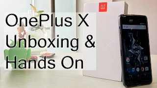 OnePlus X Unboxing And Hands On