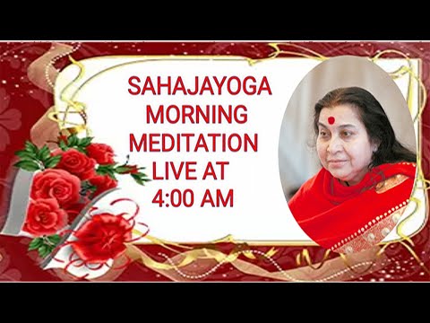 31 may 2026 Sahajayoga Morning Meditation Live At 4:00 A.M Day  2144