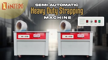 Semi Automatic Heavy Duty Strapping Machine | One Machine Does It All Industrial Solution
