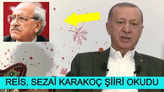 Erdoğan, Sezai Karakoç şiiri okudu Resimi