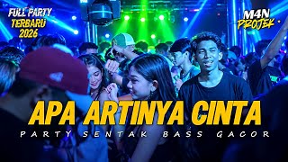 PARTY SENTAK 🌴 APA ARTINYA CINTA ‼️ M4N PROJEK 2026 
