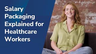 Salary Packaging Explained for Healthcare Workers