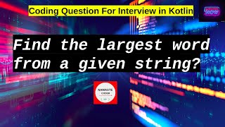how to find largest word  in a string | Interview Program | frequently asked in interview