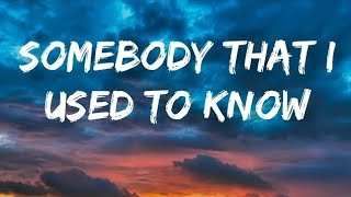 Somebody that I used to know song Lyrics 