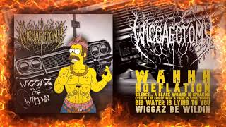 Wiggaectomy - Wiggaz Be Wildin