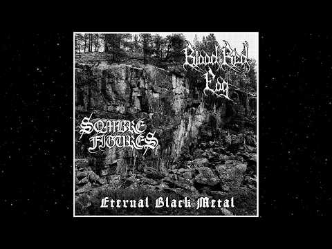 Blood Red Fog / Sombre Figures - Eternal Black Metal (Full Split Premiere)