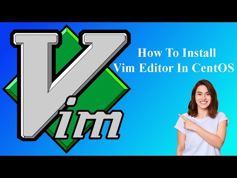 How To Install Vim Editor In CentOS 7