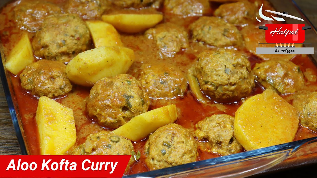 Aloo Kofta Curry Recipe | Hotpot by Arzoo - YouTube