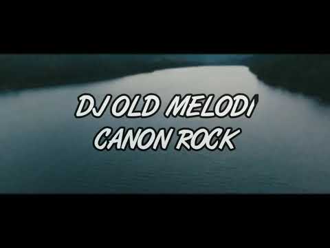 DJ OLD MELODI CANON ROCK