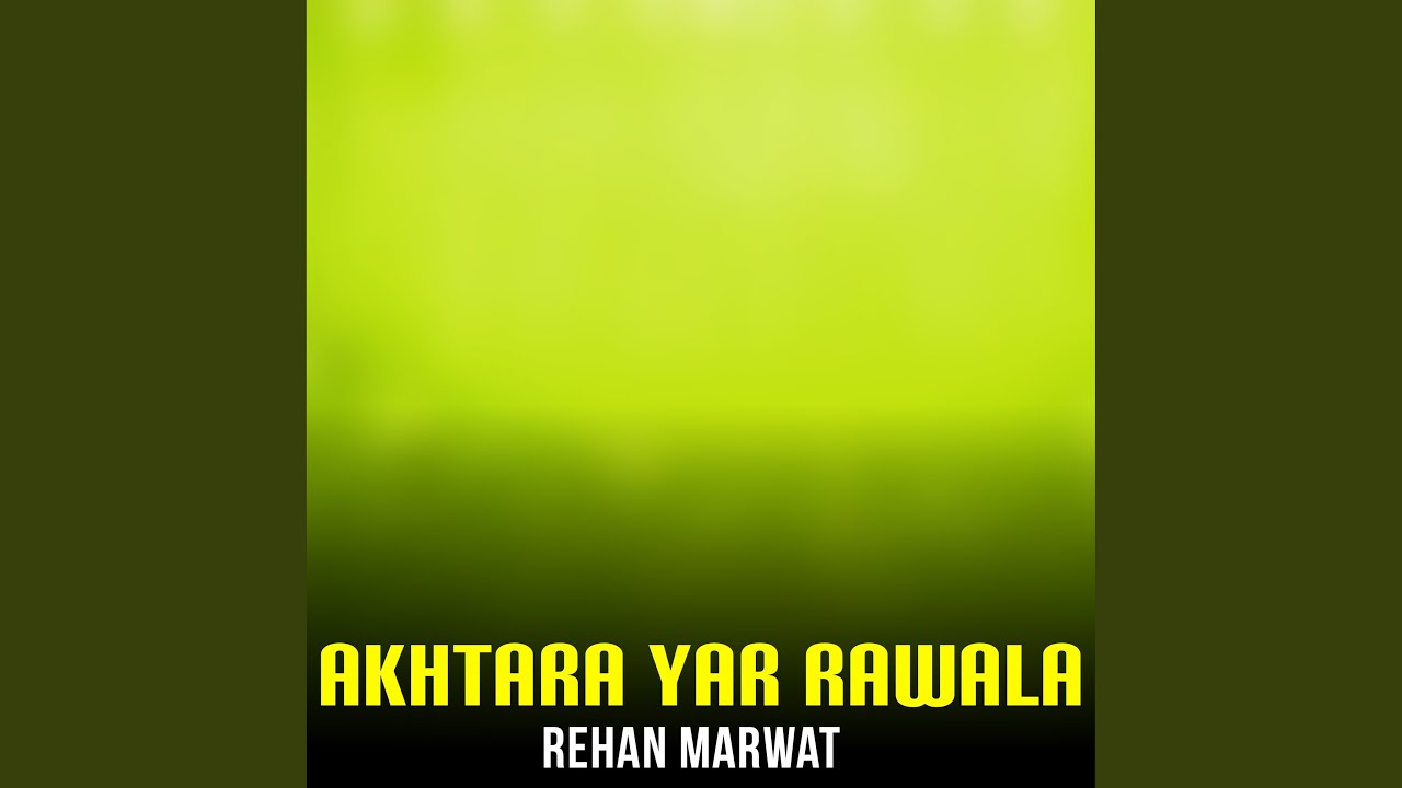 Akhtara Yar Rawala - YouTube