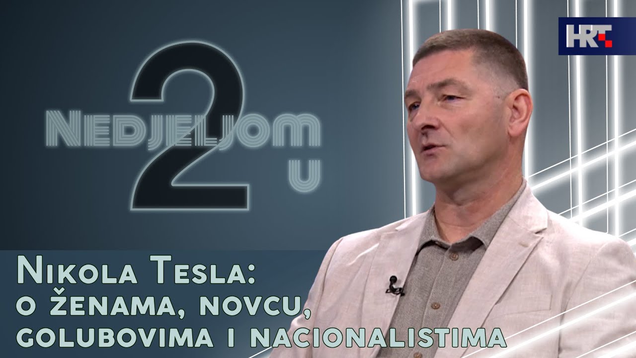 Nedjeljom u 2: Nikola Tesla: O ženama, novcu, golubovima i nacionalistima
