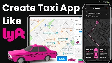 Create Taxi App like Lyft | How to Create Taxi Booking App Like Lyft