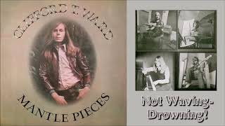 Clifford T. Ward - Not Waving Drowning!