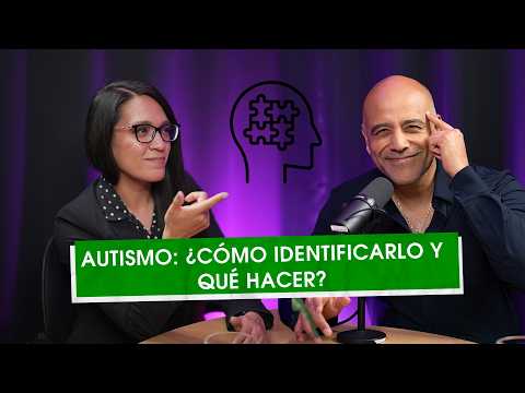 AUTISMO: ¿Cómo IDENTIFICARLO y qué hacer?- Ep. 34