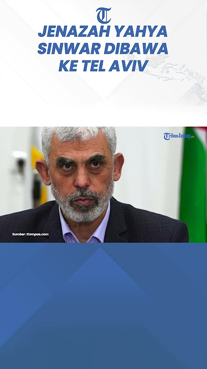 Jenazah Pemimpin Hamas Yahya Sinwar Dibawa ke Tel Aviv untuk Diperiksa