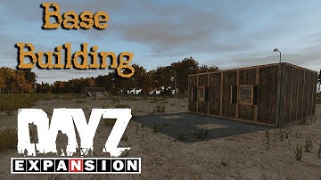 Dayz Expansion Base Building