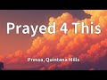 Pressa Quintana Mills Prayed 4 This Lyrics mp3