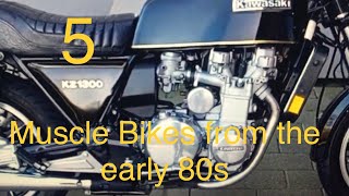 5 Muscle Bikes from the early 80s