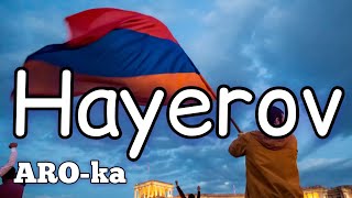 Aro-Ka / Hayerov / Armenia / Music / Song 2019 / Top / Hit / Hayeren