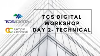 TCS DIGITAL WORKSHOP -DAY 2- TECHNICAL -02