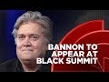 Steve Bannon To Speak At A Black Entrepreneurs Summit